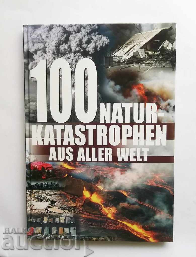 100 Naturkatatastrophen aus aller Welt  / Природни бедствия