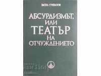 Absurdism, or theater of alienation - Vasil Stefanov