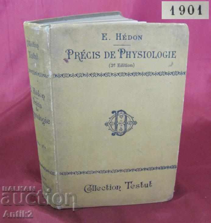 1901. E.HEDON PHYSIOLOGIE Cartea medicală