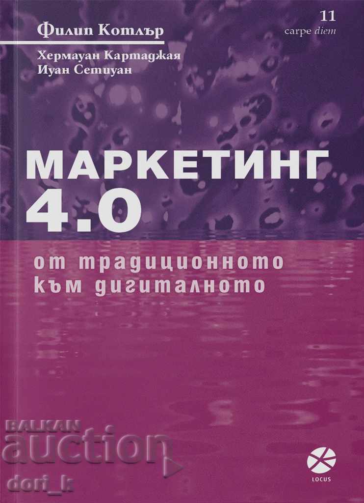 Marketing 4.0: From Traditional to Digital Marketing 4.0: From Traditional to Digital