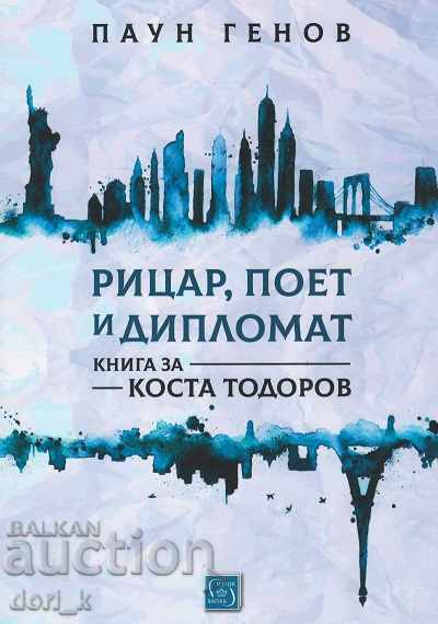 Knight, poet and diplomat. A book about Costa Todorov