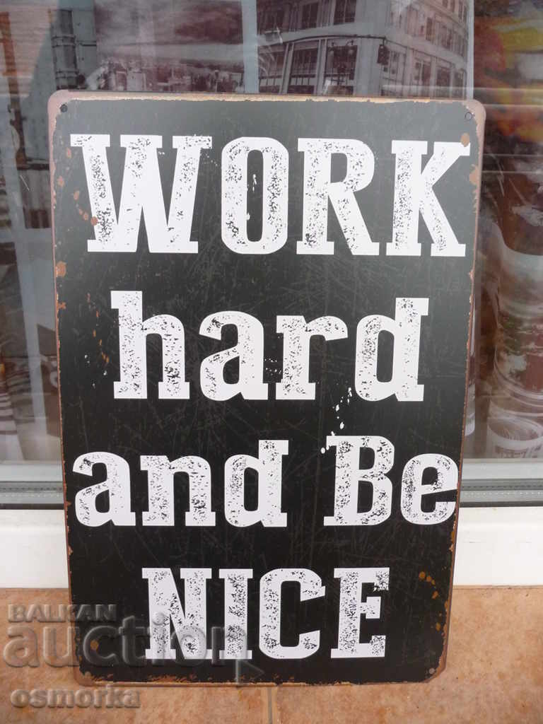 Metal sign inscription Work hard and don't complain :)