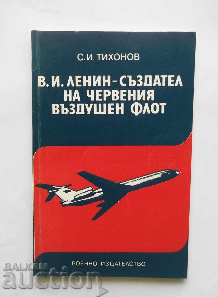 В. И. Ленин - създател на червения въздушен флот - Тихонов