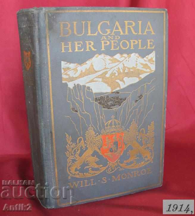 1914 1st Edition BULGARIA AND HER PEOPLE W.MONROE