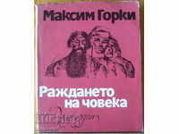 Maxim Gorky "The Birth of Man"