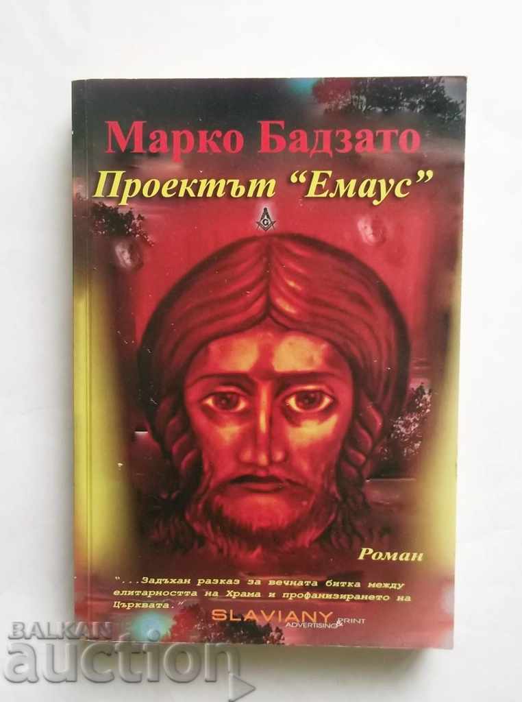 Проектът "Емаус" - Марко Бадзато 2006 г.