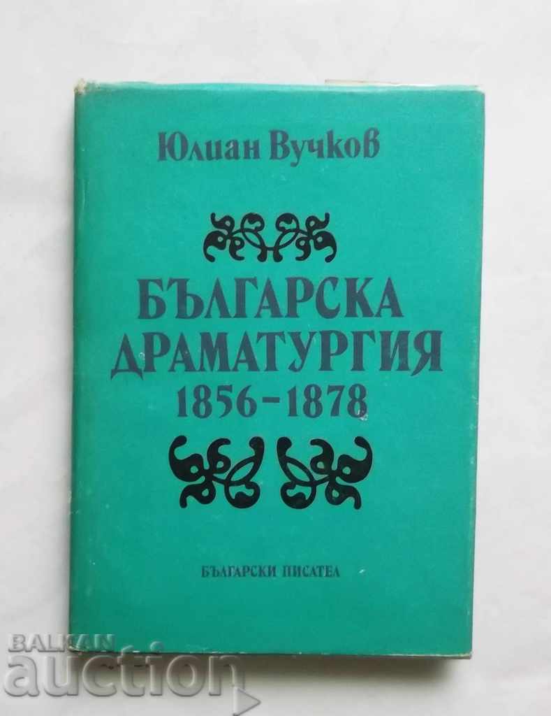 Bulgarian dramaturgy 1856-1878 Julian Vuchkov 1989.