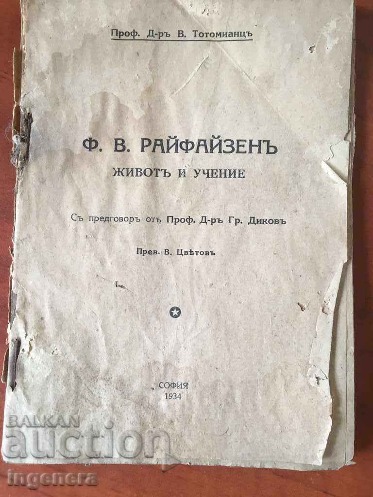 CARTE - F. W. RAIFFEISEN VIAȚA ȘI ÎNVĂȚĂTURA - 1934