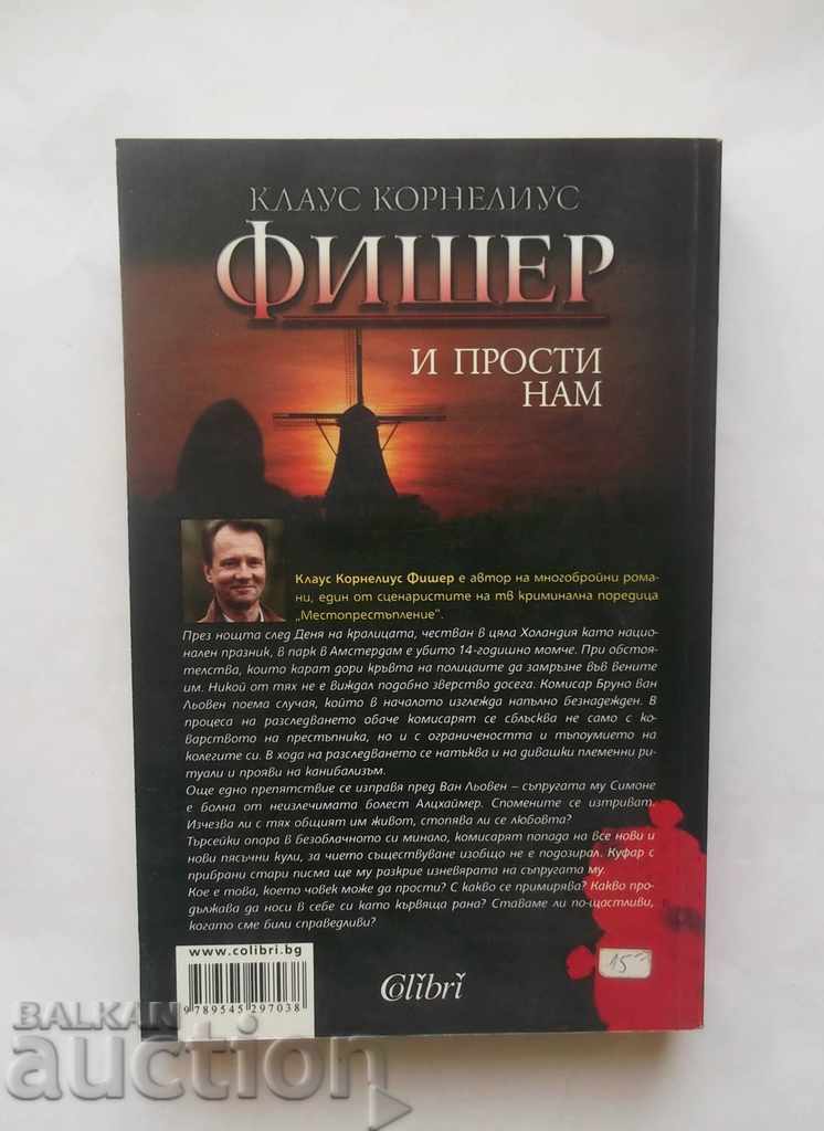 And forgive us - Klaus Cornelius Fisher 2009 with price 10.00 BGN | € 5.11 And forgive us - Klaus Cornelius Fisher 2009 with price 10.00 BGN | € 5.11