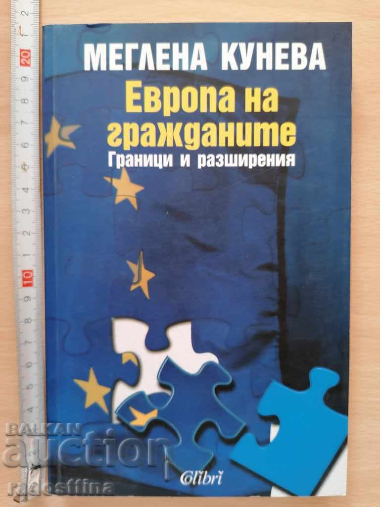 Европа на гражданите Граници и разширения Меглена Кунева