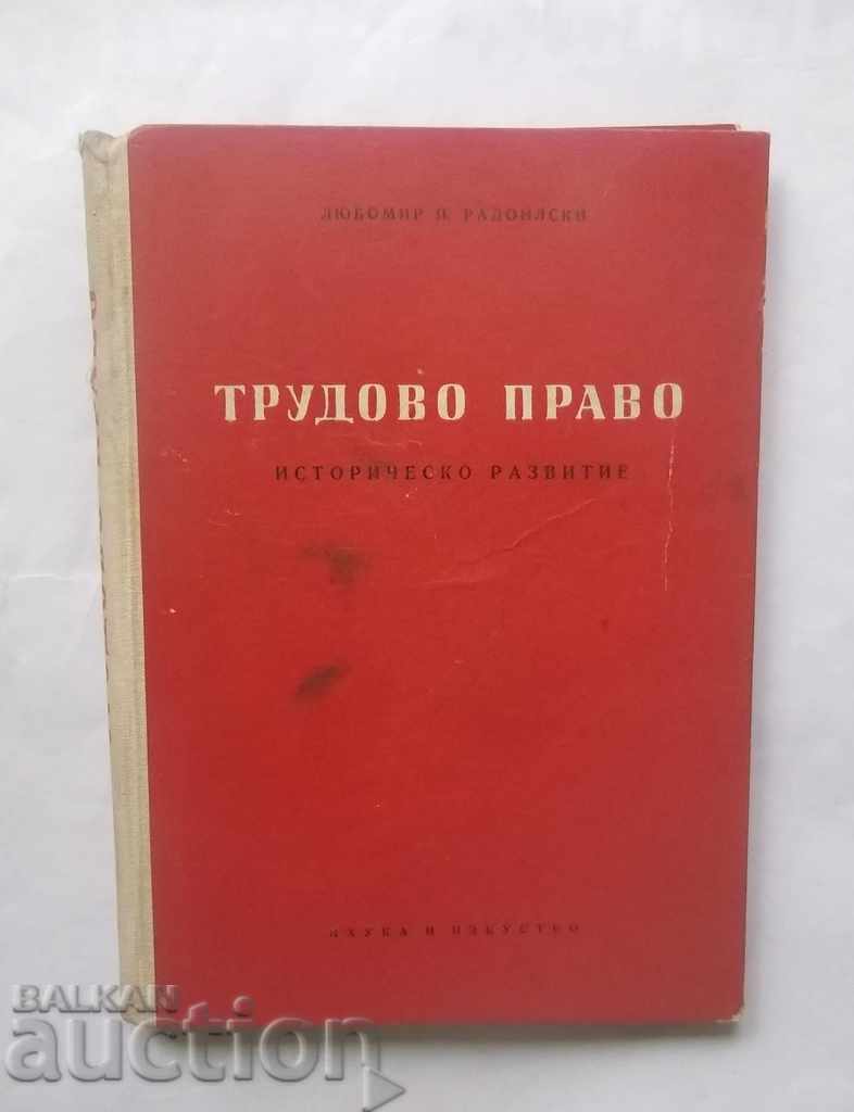 Dezvoltarea istorică a dreptului muncii - Lubomir Radoilski 1957