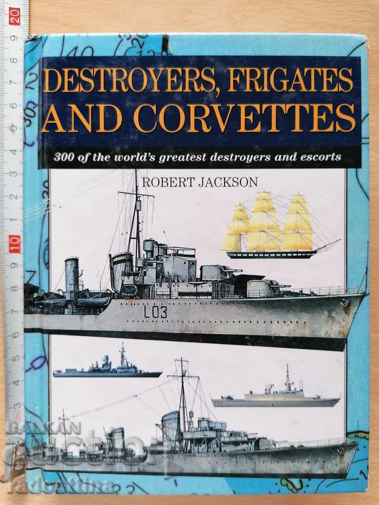 Destroyers, Frigates, and Corvettes by Robert Jackson