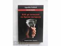 How to make money in times of crisis - Zdravko Raykov 2009