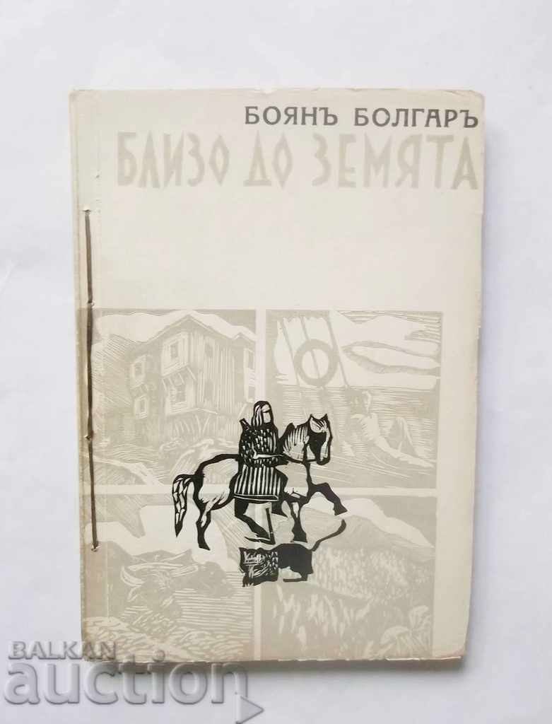Aproape de pământ - Boyan Bolgar 1939