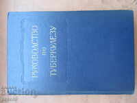 GHID DE TUBERCULOZĂ - Volumul III /1960/