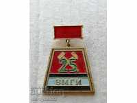 Badge 25 years Higher Mining Geological Institute badge