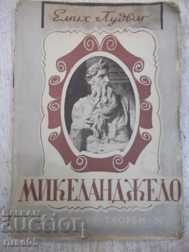 Cartea „Michelangelo - Emil Ludwig” - 142 de pagini.