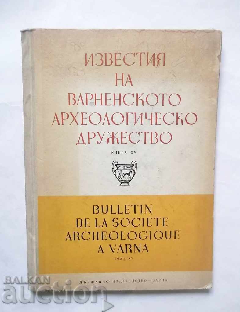 Anunturi ale Societatii Arheologice Varna. Volumul 15
