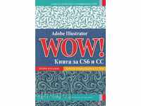 Adobe Illustrator WOW! Book for CS6 and CC (second edition)