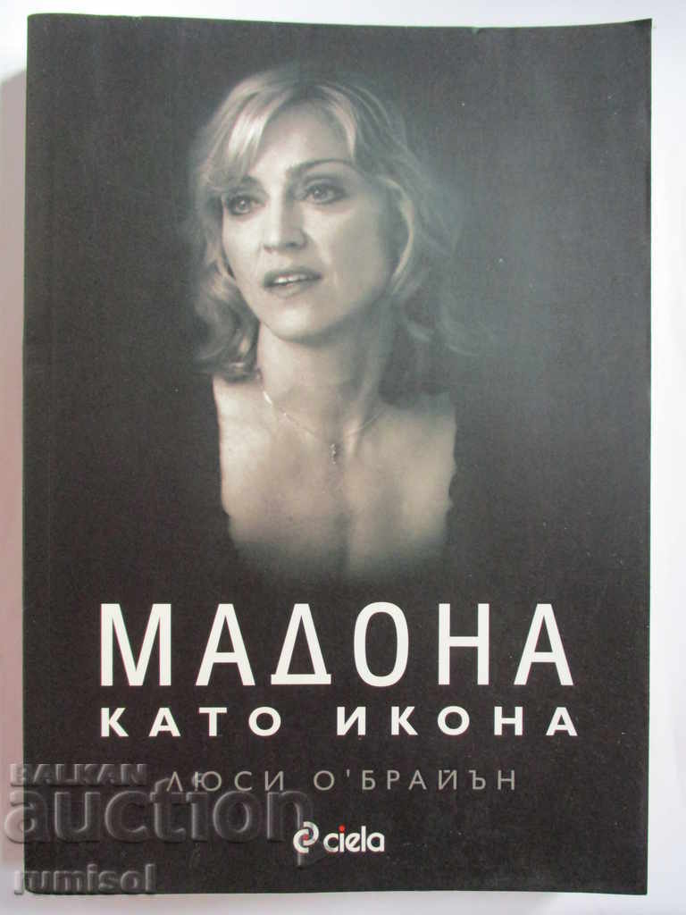 Мадона като икона Мадона като икона