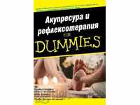 Acupressure and reflexology for Dummies