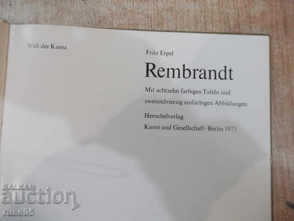 Το βιβλίο "Rembrandt - Fritz Erpel" - 72 σελίδες. με τιμή 15.00 BGN | € 7.67 Το βιβλίο "Rembrandt - Fritz Erpel" - 72 σελίδες. με τιμή 15.00 BGN | € 7.67