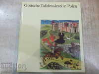 The book "Gothic Tafelmalerei in Polen-M.Michałowska" -72 p.
