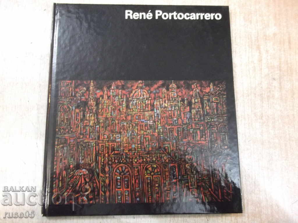 Cartea „René Portocarrero - G. Pogolotti / R. Diaz” - 72 p.