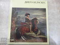 The book "Diego Velazquez - Goetz Eckart" - 72 pages.