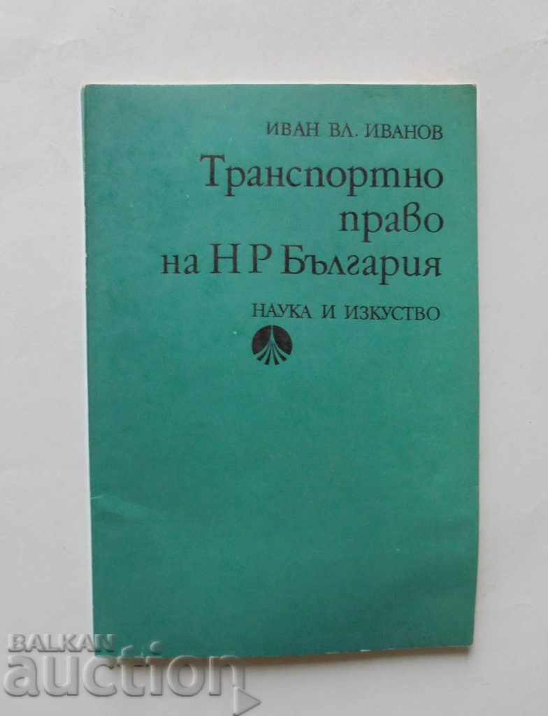 Transport Law of the People's Republic of Bulgaria - Ivan Ivanov 1985