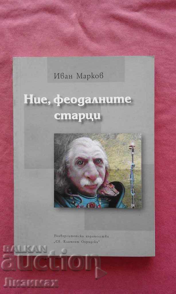 We, the feudal elders - Ivan Markov