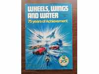 CASTROL. WHEELS, WINGS AND WATER. 75 YEARS OF ACHIEVEMENT