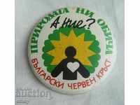 Bulgarian Red Cross BRC badge "Nature loves us"