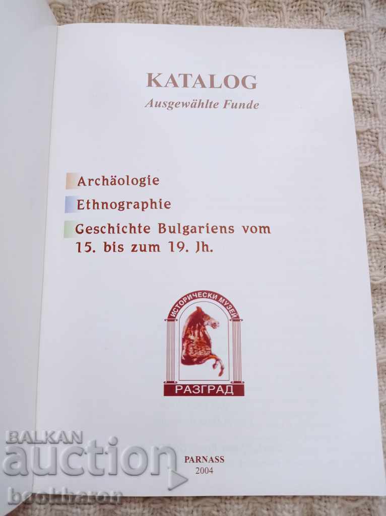 Catalog of the Razgrad Historical Museum with price 18.00 BGN | € 9.20 Catalog of the Razgrad Historical Museum with price 18.00 BGN | € 9.20
