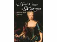 Maria Tereza. Între tron și dragoste