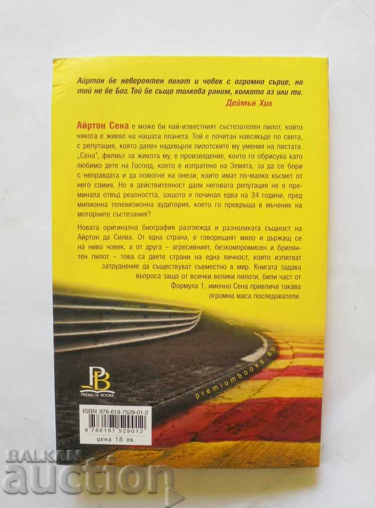 Ayrton Senna. The Messiah of Motorsports Richard Craig 2019 with price 15.00 BGN | € 7.67 Ayrton Senna. The Messiah of Motorsports Richard Craig 2019 with price 15.00 BGN | € 7.67