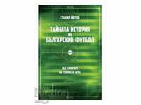 Istoria secretă a fotbalului bulgăresc