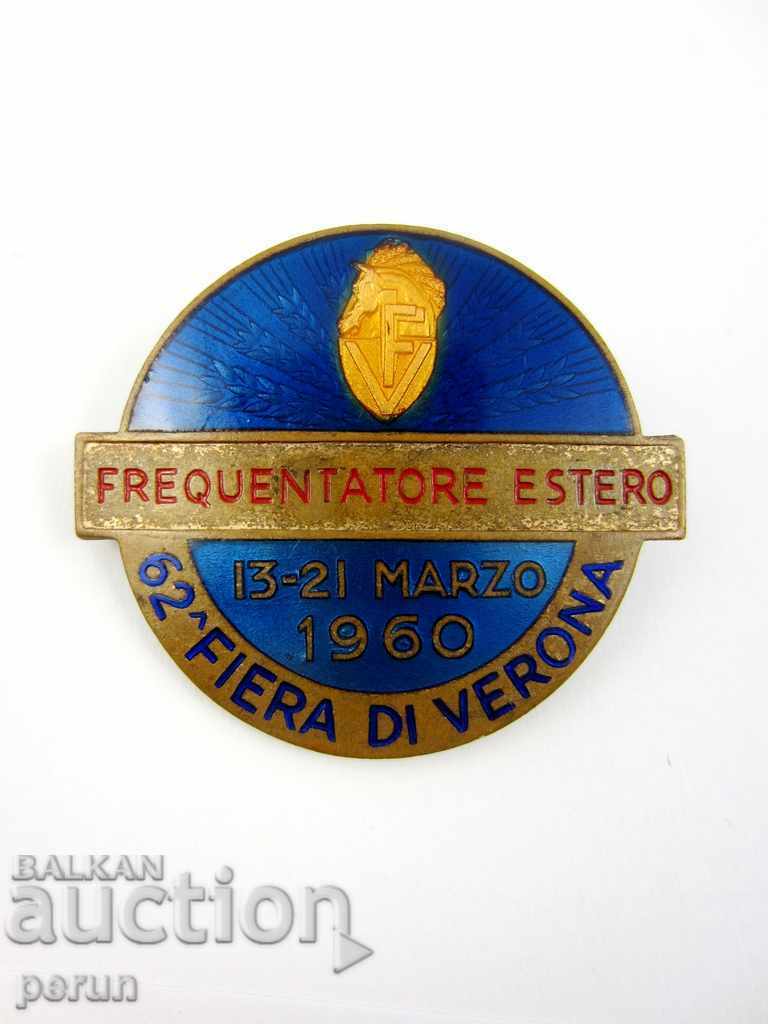 OLD BADGE-FAIR IN VERONA-ITALY-1960-TOP with price 12.00 BGN | € 6.14 OLD BADGE-FAIR IN VERONA-ITALY-1960-TOP with price 12.00 BGN | € 6.14