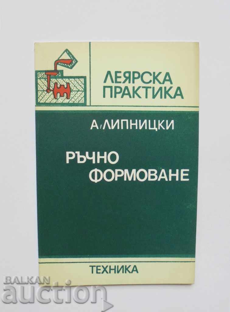 Turnare manuală - Abram Lipnitsky 1984. Practică turnătorie