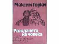 The birth of man - Maxim Gorky