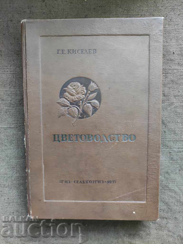 Floricultură. G. Kiselev 1937