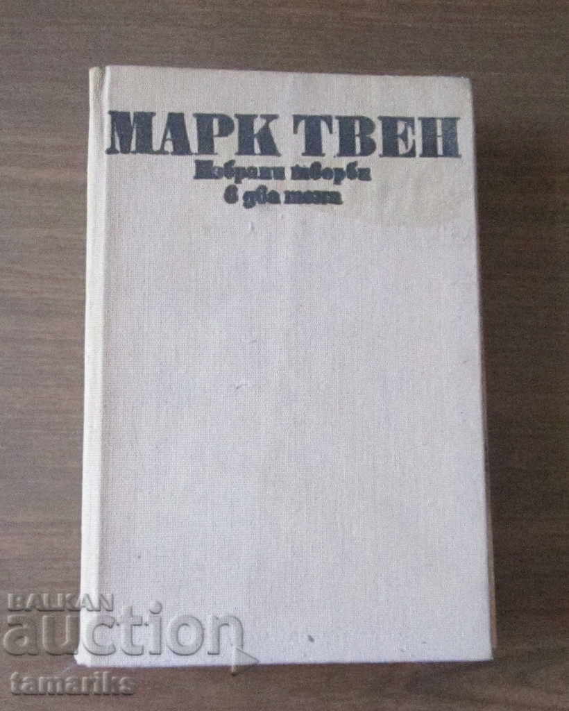 MARK TWAIN- SELECTED WORKS IN TWO VOLUMES- VOLUME 2 MARK TWAIN- SELECTED WORKS IN TWO VOLUMES- VOLUME 2