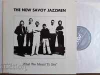 The New Savoy Jazzmen – What We Meant To Say  1982