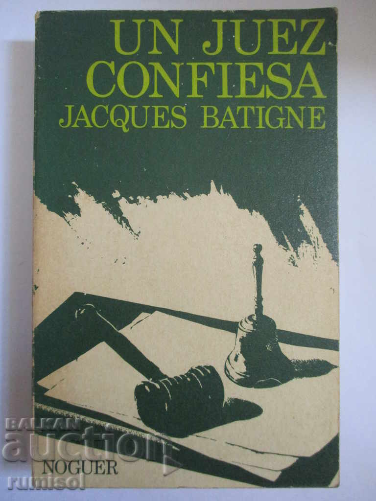 Un jucător confiesta - Jacques Batigne