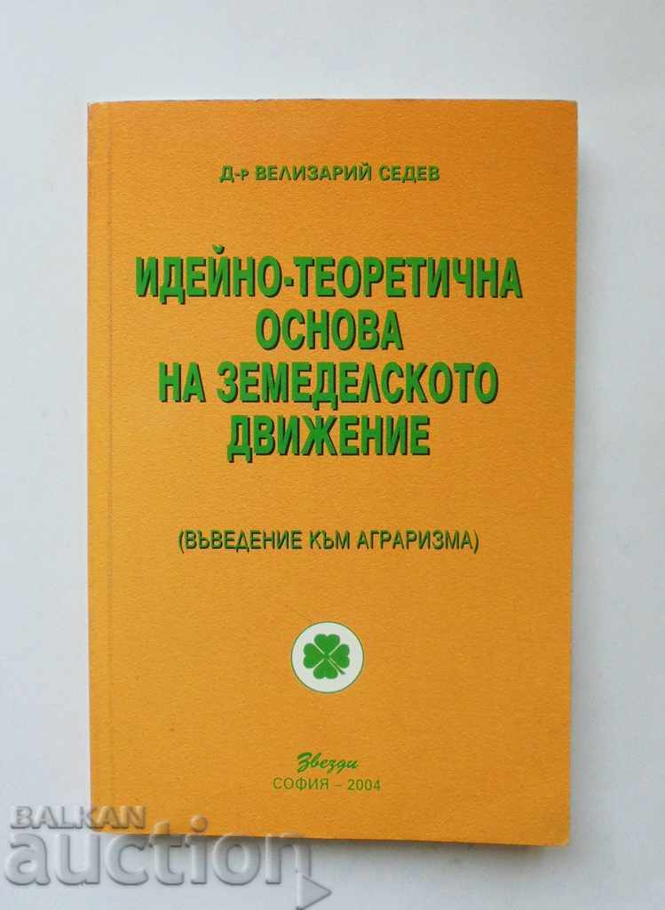 Ideological and theoretical basis of the agricultural movement - V. Sedev