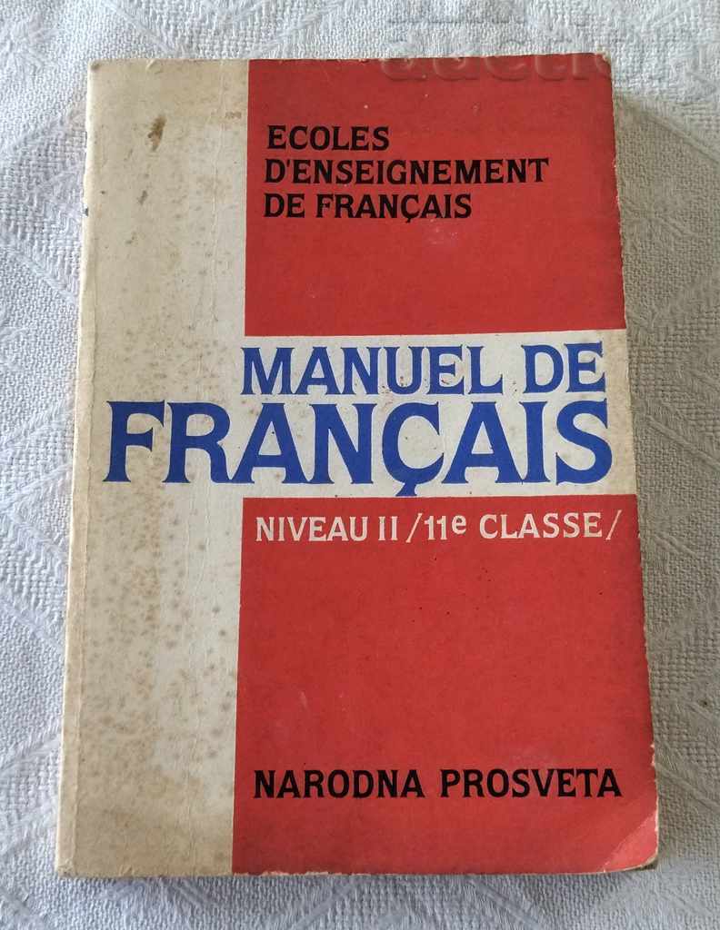 FRENCH TEXTBOOK 11th grade LANGUAGE SCHOOL 1984 FRENCH TEXTBOOK 11th grade LANGUAGE SCHOOL 1984