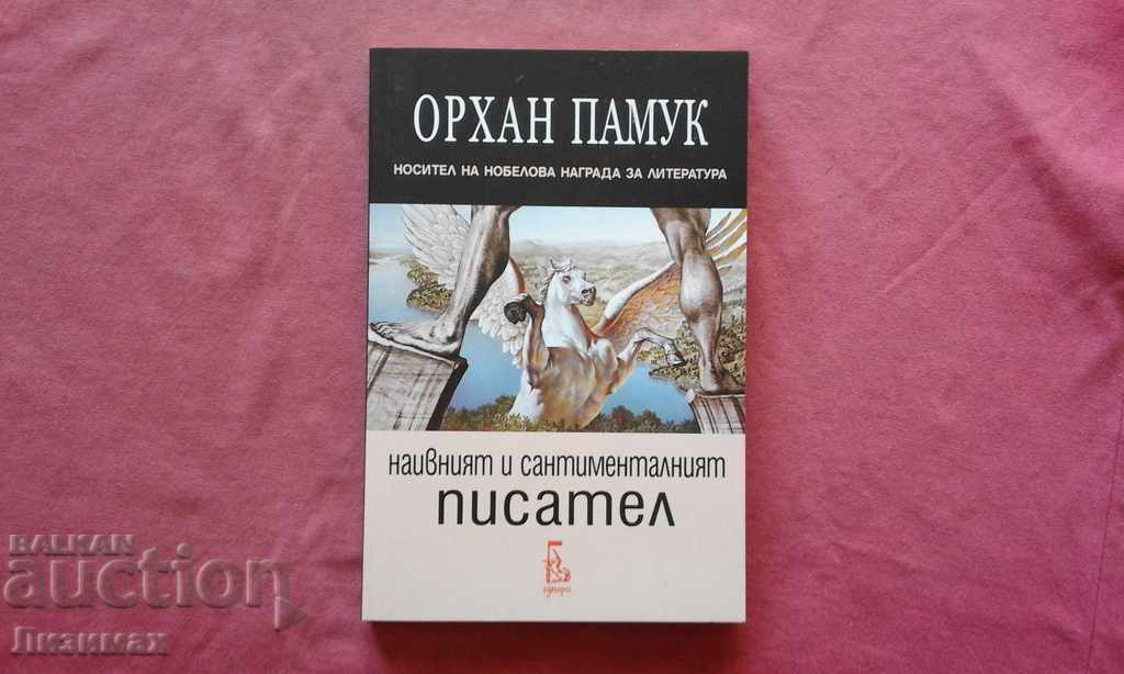 Scriitorul naiv și sentimental - Orhan Pamuk