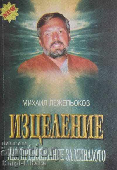 Healing or prediction of the past - Mikhail Lezhepyokov