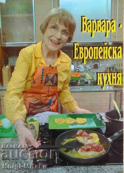 Bucătăria europeană de Varvara - Varvara Kirilova