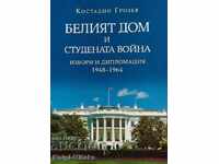 Casa Albă și Războiul Rece - Kostadin Grozev